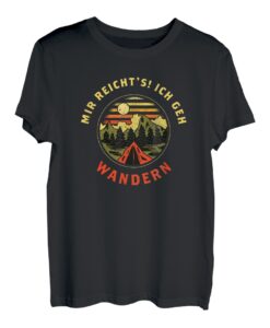 Mir reichts ich geh Wandern I Bergsteiger Motiv für Wanderer T-Shirt
