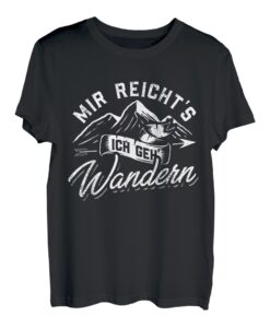 Mir reichts ich gehe wandern Trekking Nordic Walking Pilgern T-Shirt