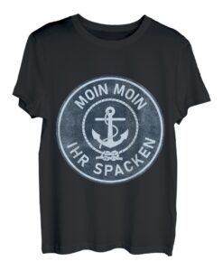 Moin Ihr Spacken Lustiger Norddeutscher Humor Spruch T-Shirt
