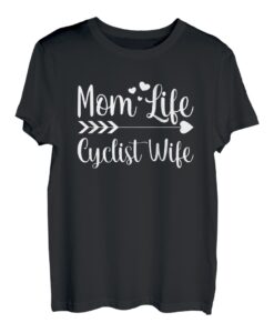 Mom Life Radfahrer Wife | Frauen Radfahren Mutter Fahrrad T-Shirt