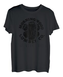 Morningwood Lumber Co. We Work Hard | Niedliches lustiges Holzgeschenk T-Shirt