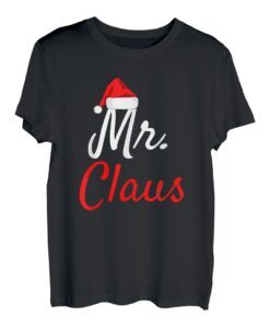 Mr Claus Shirt - Daddy Claus Baby Claus Mama Claus Weihnachten T-Shirt