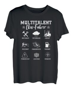 Multitalent LKW Fahrer Fernfahrer Lastwagen Geschenk LKW T-Shirt