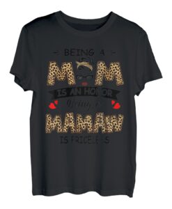Mutter zu sein ist eine Ehre Mama zu sein ist von unschätzbarem Wert - Leopard T-Shirt