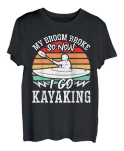 My Broom Broke So Now I Go Kajak, Halloween T-Shirt