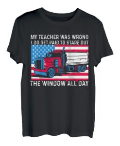My Teacher was wrong LKW Fahrer T-Shirt