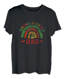 Nacho Average Dad Cinco de Mayo Vater mexikanischer Vater Papa T-Shirt