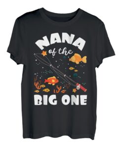 Nana Of The Big One Geburtstag Angeln Thema Geburtstag Feier T-Shirt