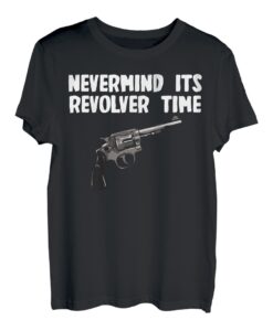 Nevermind its Hapfox for Handgun-Liebhaber T-Shirt