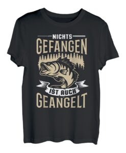 Nichts gefangen ist auch geangelt Hecht Mann Carp Fishing T-Shirt