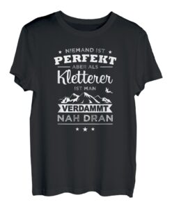 Niemand ist Perfekt Kletterer Spruch Berge Alpen Klettern T-Shirt