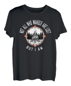 Not All Who Wander Are Lost But I Am Hiking Camper Lagerfeuer T-Shirt