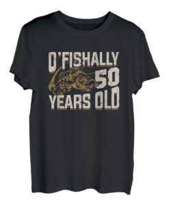 O'Fishally 50 Years Old Design für einen Angler T-Shirt