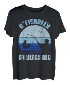 O'Fishally 97 Years Old Retro Vintage Angeln Birthday Party T-Shirt
