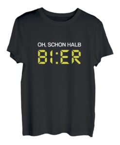 Oh, schon halb Bier T-Shirt