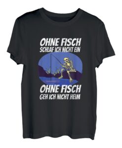 Ohne Fisch fangen Fischer angeln kein Fisch Skelett Angler T-Shirt
