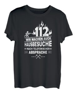 Opa Vati Vater Feuerwehr 112 Wir machen auch Hausbesuche T-Shirt
