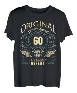 Original Lebende Legende seit über 60 Jahren zur Perfektion T-Shirt