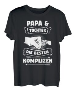 Papa Tochter Die Besten Komplizen Geschenk T-Shirt