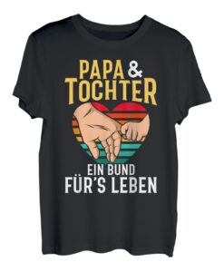 PAPA & TOCHTER - EIN BUND FÜR'S LEBEN T-Shirt