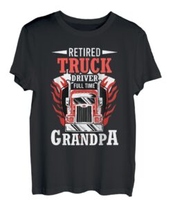 Pensionierter Lkw-Fahrer Vollzeit Opa Lustiger Humor im Ruhestand T-Shirt
