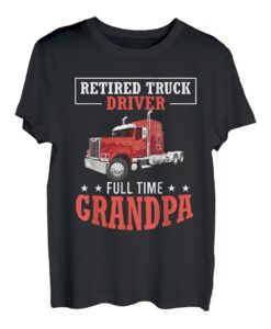 Pensionierter Lkw-Fahrer Vollzeit Opa Lustiger Humor im Ruhestand T-Shirt