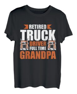 Pensionierter Lkw-Fahrer Vollzeit Opa Lustiger Humor im Ruhestand T-Shirt