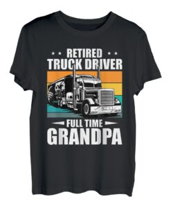 Pensionierter Lkw-Fahrer Vollzeit Opa Lustiger Humor im Ruhestand T-Shirt