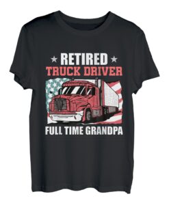 Pensionierter Lkw-Fahrer Vollzeit Opa Lustiger Humor im Ruhestand T-Shirt