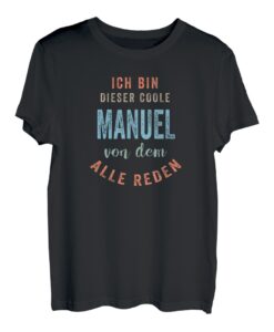 Personalisiertes Shirt Name, Ich bin dieser coole Manuel T-Shirt