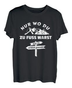Pilgern Nur wo du zu Fuss warst bist du wirklich gewesen T-Shirt