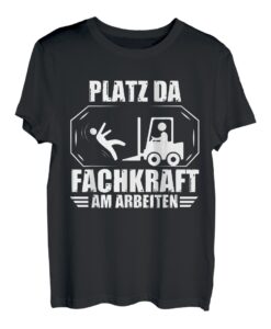 Platz Da Fachkraft Am Arbeiten Gabelstapler Logistiker Lager T-Shirt