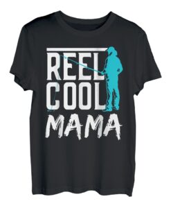 Reel Cool Mama Hobby Fisher Angler Fisch Mama T-Shirt