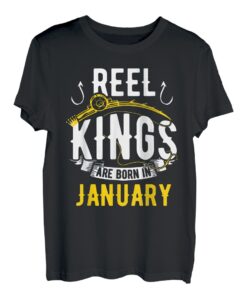 Reel Kings Are Born In Januar Angeln Geburtstag T-Shirt