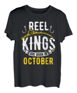 Reel Kings Are Born In Oktober Angeln Geburtstag T-Shirt