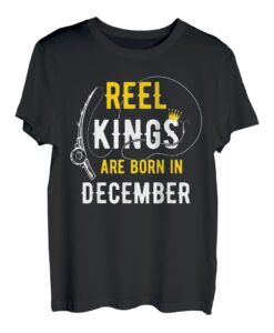Reel Kings werden im Dezember geboren. Fisherman Birthday T-Shirt