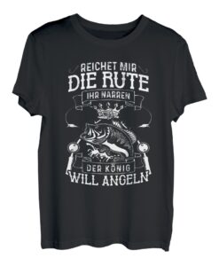 Reichet mir die Rute ihr Narren Lustiges Angler und Fischer T-Shirt
