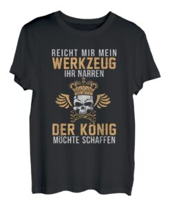 Reicht mir mein Werkzeug ihr Narren Mechatroniker Werkstatt T-Shirt
