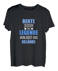 Rente 2019 - Eine Legende verlässt das Gelände T-Shirt
