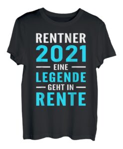 Rentner 2021 Eine Legende geht in Rente T-Shirt