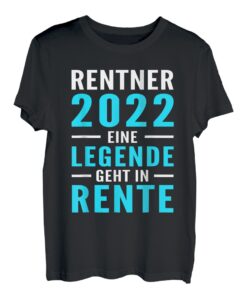 Rentner 2022 Eine Legende geht in Rente T-Shirt