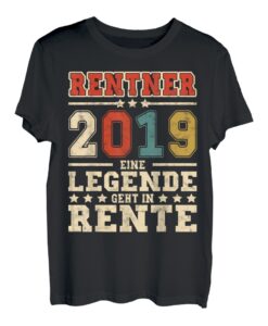Rentner Geschenk Ruhestand Rente 2019 Verabschiedung Shirt