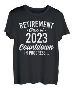 Retirement Class Of 2023 Countdown In Progress Lustiger Lehrer T-Shirt