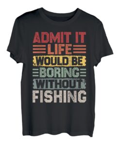Retro Angeln Life Would Be Boring Without Angeln T-Shirt