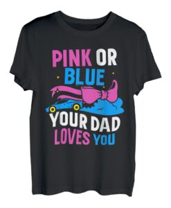 Rosa Oder Blau Dein Vater Liebt Dich Gender Reveal Party T-Shirt
