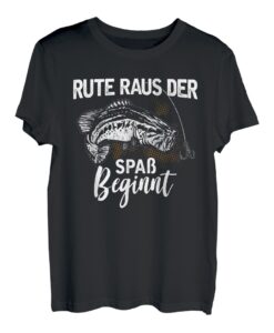 Rute Raus Der Spaß Beginnt Angler Angeln Angel Fischen Fisch T-Shirt