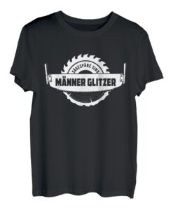 Sägespäne sind Männer Glitzer | Männerglitzer Schreiner T-Shirt