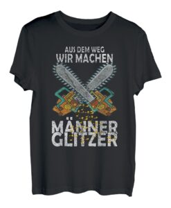 Sägespäne Sind Männerglitzer Holzfäller Geschenk T-Shirt