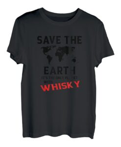 Save the Earth. Geschenkidee für Whisky Liebhaber. T-Shirt