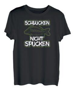 Schlucken Nicht Spucken Zweideutiges Karpfen Angler T-Shirt